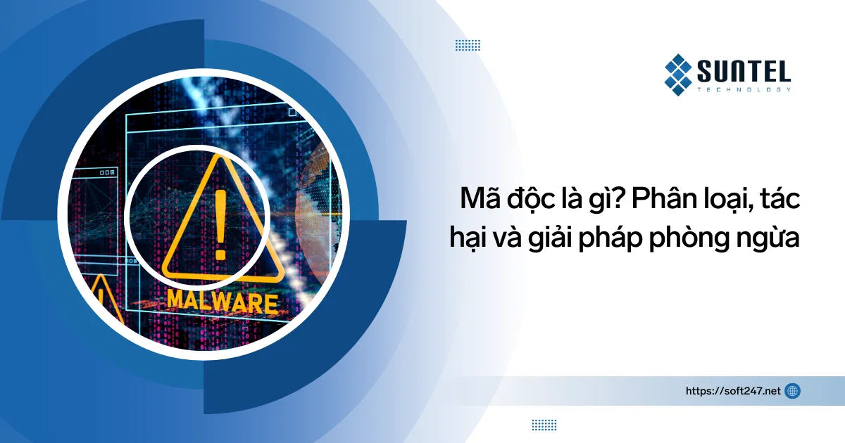 Mã độc là gì? Phân loại, tác hại và giải pháp phòng ngừa